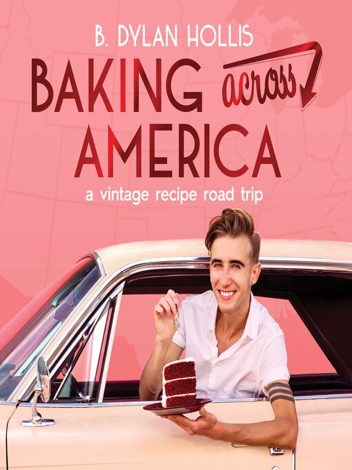 Title details for Baking Across America by B. Dylan Hollis - Available